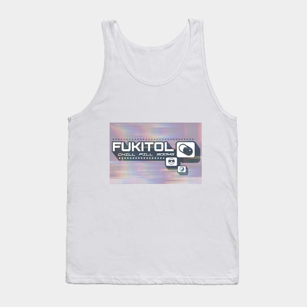 Fukitol, Chill Pill 500mg, Funny Adulting, Funny Sarcasm, Sarcasm Gifts 2023, 2024, Christmas, Birthday, Gifts, 2023, 2024 Tank Top by sarcasmandadulting